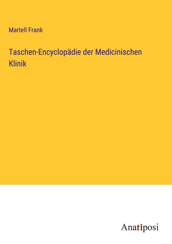 Taschen-Encyclopädie der Medicinischen Klinik - Martell Frank (Buch)