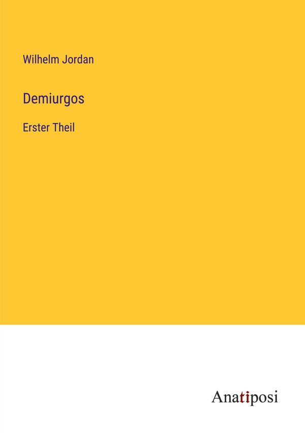 Demiurgos - Wilhelm Jordan (Buch)