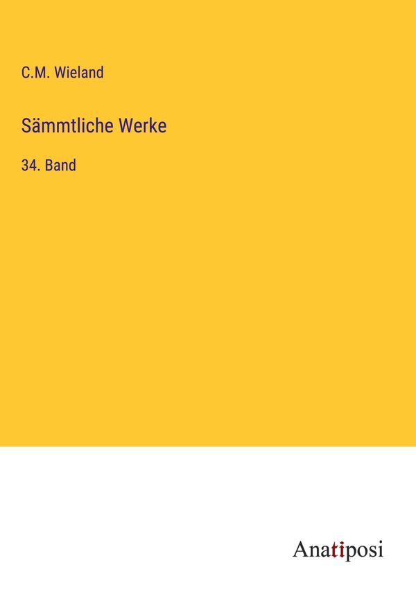Sämmtliche Werke - C. M. Wieland (Buch)