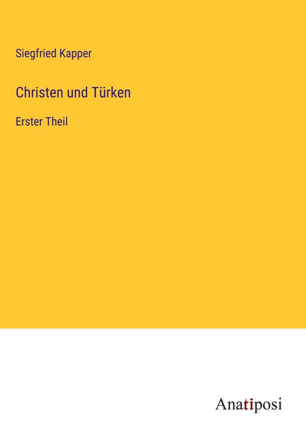 Christen und Türken - Siegfried Kapper (Buch)