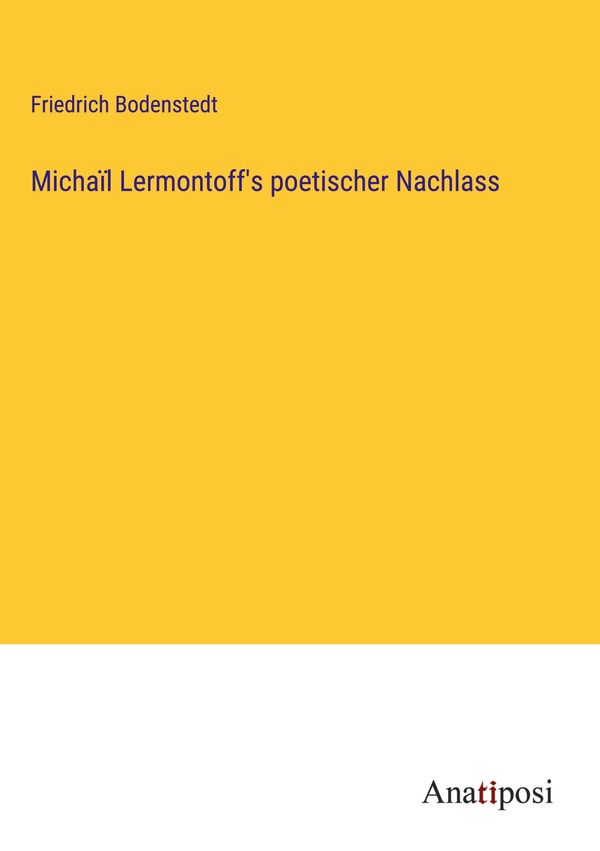 Michaïl Lermontoffs poetischer Nachlass - Friedrich Bodenstedt (Buch)