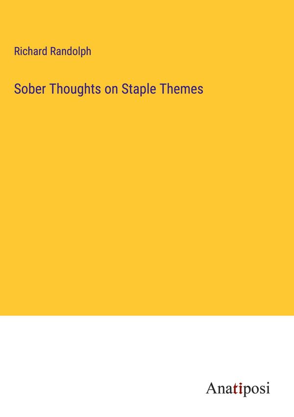 Sober Thoughts on Staple Themes - Richard Randolph (Buch)