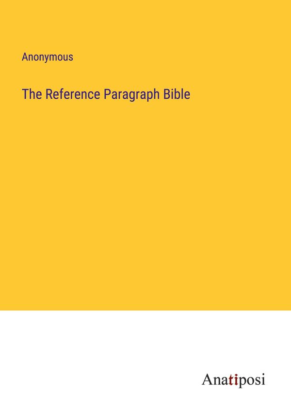 The Reference Paragraph Bible - Anonymous (Buch)
