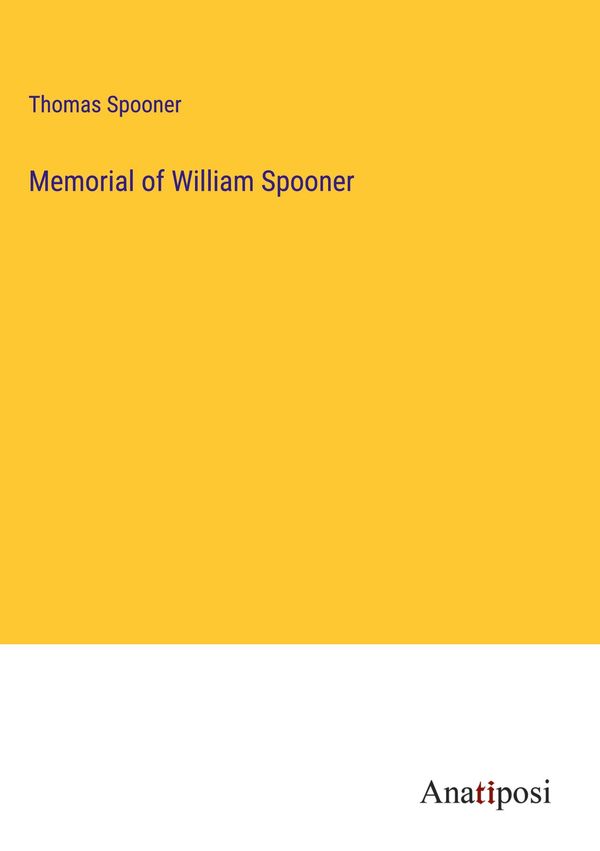 Memorial of William Spooner - Thomas Spooner (Buch)