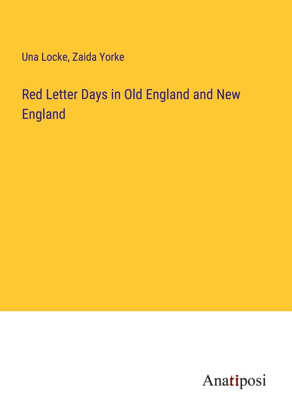 Red Letter Days in Old England and New England - Una Locke (Buch)