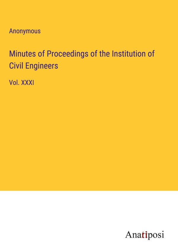 Minutes of Proceedings of the Institution of Civil Engineers (Buch)