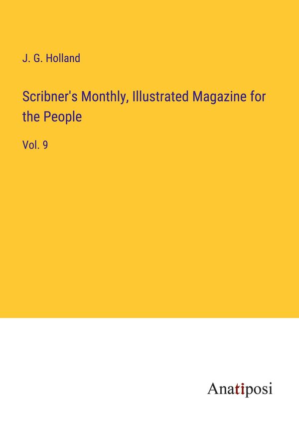Scribners Monthly, Illustrated Magazine for the People (Buch)