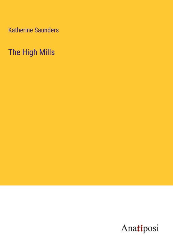 The High Mills - Katherine Saunders (Buch)