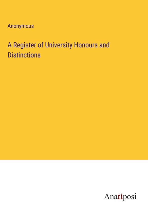 A Register of University Honours and Distinctions - Anonymous (Buch)