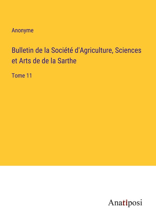 Bulletin de la Société dAgriculture, Sciences et Arts de de la S...