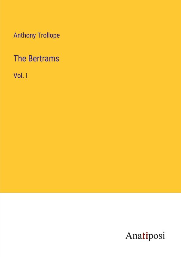 The Bertrams - Anthony Trollope (Buch)