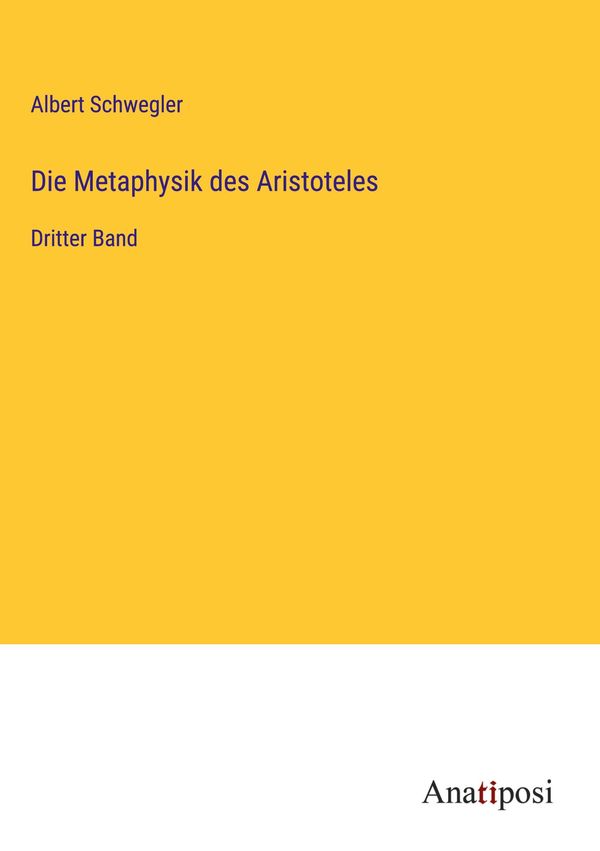Die Metaphysik des Aristoteles - Albert Schwegler (Buch)