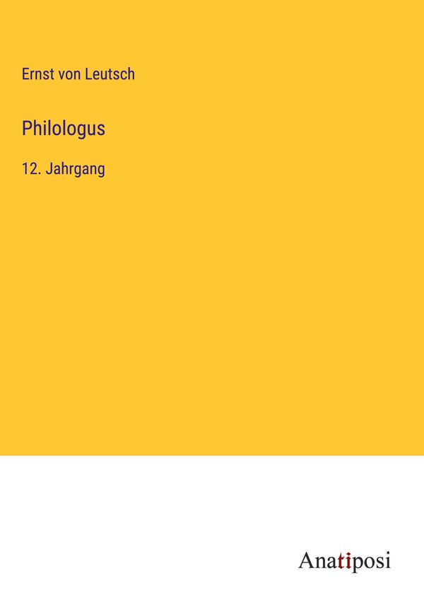 Philologus - Ernst Von Leutsch (Buch)