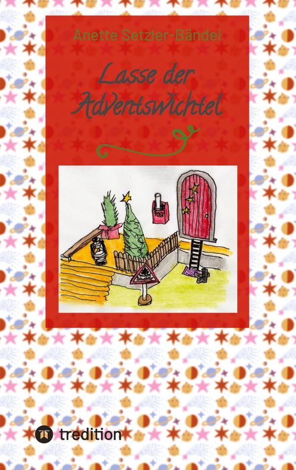 Lasse der Adventswichtel - Anette Setzler-Bändel (Buch)