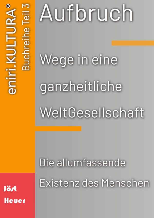 Aufbruch - Wege in eine ganzheitliche WeltGesellschaft (Buch)