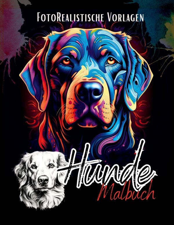 Hunde Malbuch "Fotorealistisch". - Lucys Schwarze Malbücher (Buch)