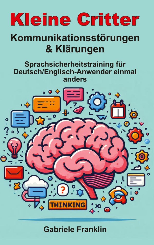 Kleine Critter - Kommunikationsstörungen & Klärungen (Buch)