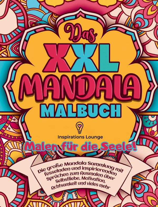 XXL MANDALA Malbuch: Inspiration & Selbstliebe (Buch)