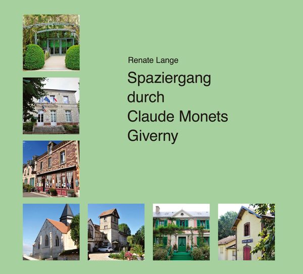 Spaziergang durch Claude Monets Giverny - Renate Lange (Buch)