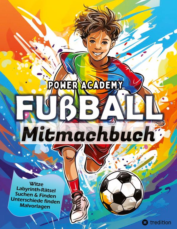 Mitmachbuch für Kinder Fußball - Malbuch Fußball für Jungen, Kinder...