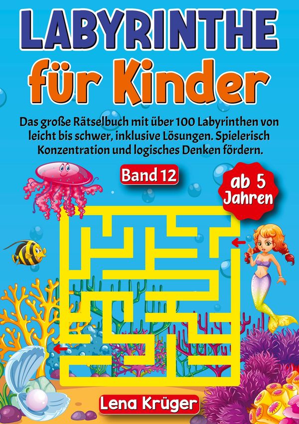 Labyrinthe für Kinder ab 5 Jahren - Band 12 - Lena Krüger (Buch)