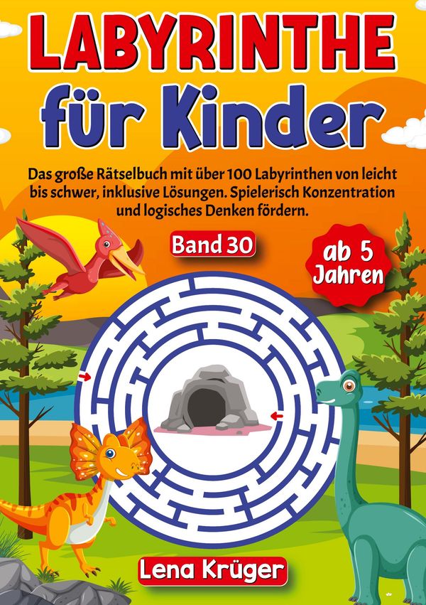 Labyrinthe für Kinder ab 5 Jahren - Band 30 - Lena Krüger (Buch)