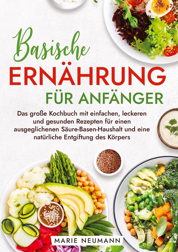 Basische Ernährung für Anfänger - Marie Neumann (Buch)