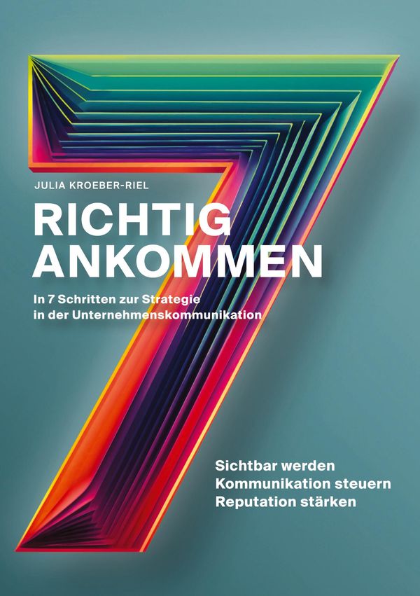 Richtig ankommen. In 7 Schritten zur Strategie in der Unternehmensk...