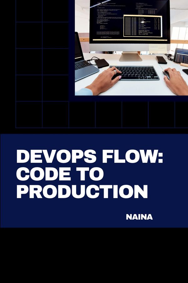 DevOps Flow: Code to Production - Naina (Buch)