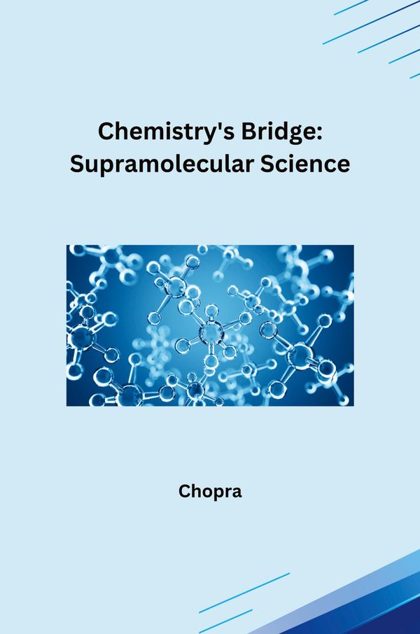 Chemistrys Bridge: Supramolecular Science - Chopra (Buch)