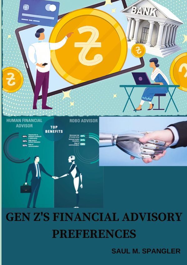 Gen Zs Financial Advisory Preferences - Saul M. Spangler (Buch)