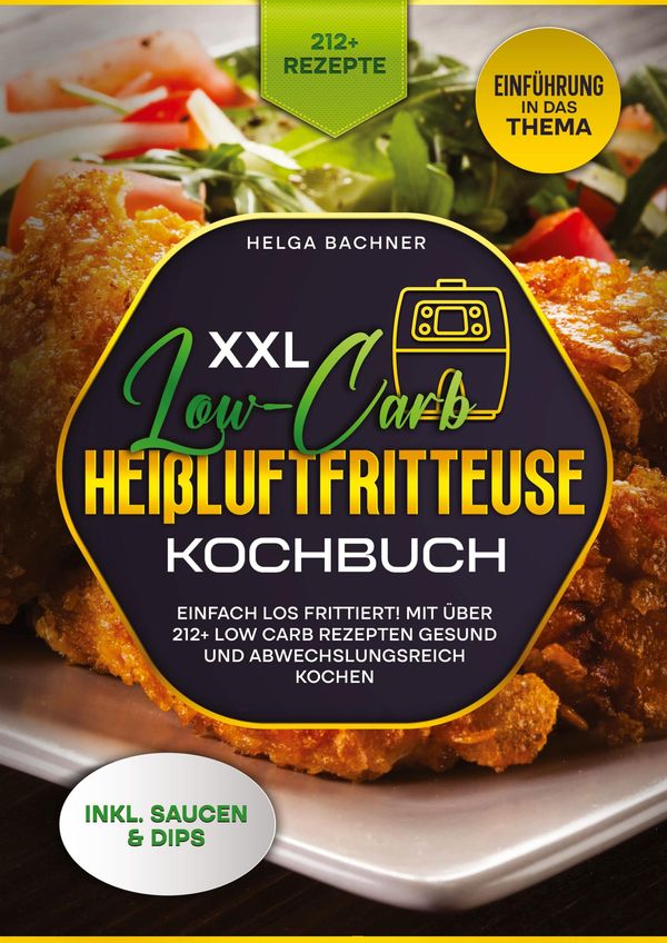 XXL Low-Carb Heißlufrfritteuse Kochbuch - Agnes Karl (Buch)