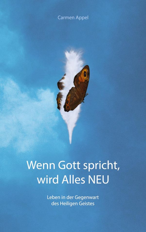 Wenn Gott spricht, wird Alles NEU - Carmen Appel (Buch)