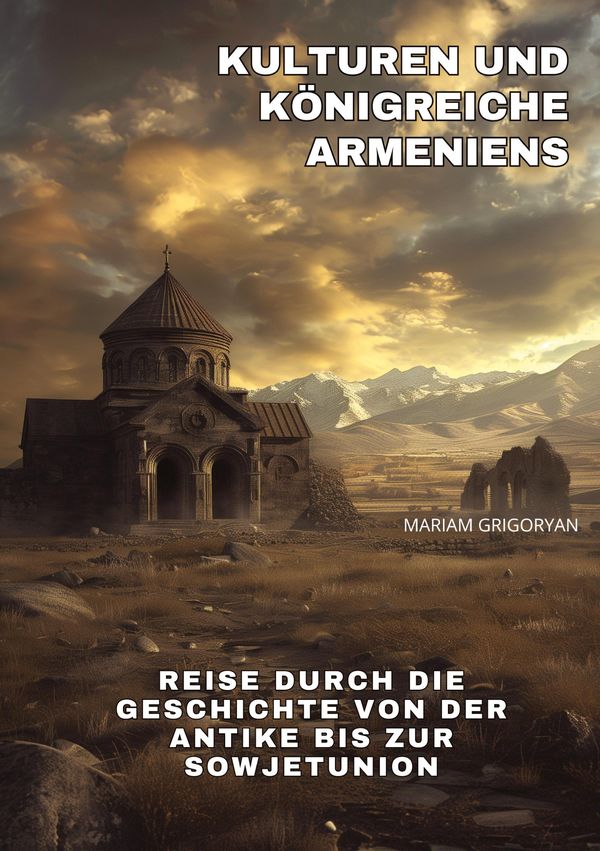 Kulturen und Königreiche Armeniens - Mariam Grigoryan (Buch)
