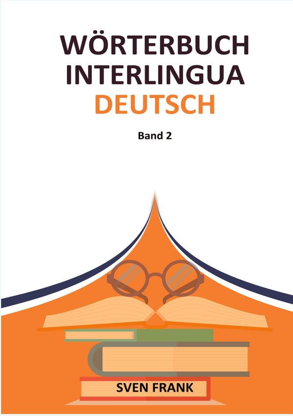 Wörterbuch Interlingua - Deutsch - Sven Frank (Buch)