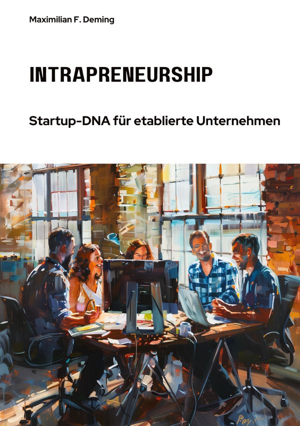 Intrapreneurship - Maximilian F. Deming (Buch)