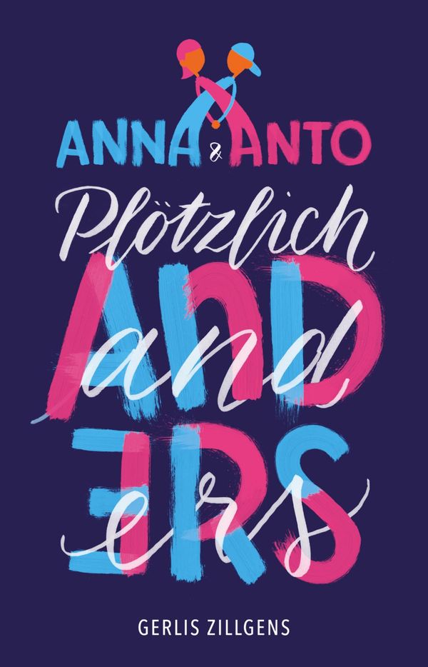 Anna & Anto: Plötzlich anders - Gerlis Zillgens (Buch)