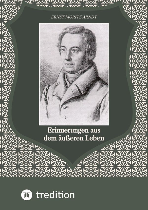 Erinnerungen aus dem äußeren Leben - Ernst Moritz Arndt (Buch)