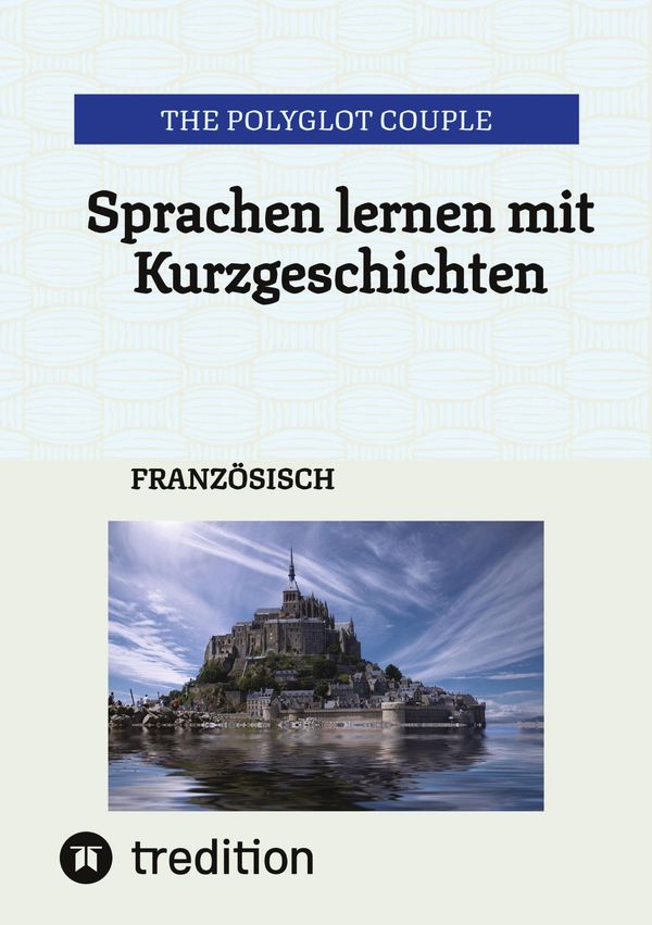 Sprachen lernen mit Kurzgeschichten - The Polyglot Couple (Buch)