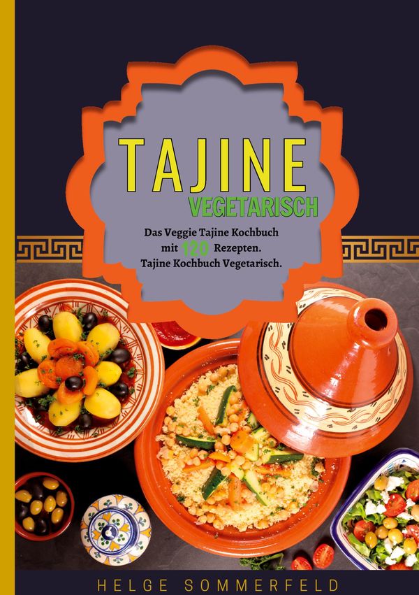 Tajine Vegetarisch - Helge Sommerfeld (Buch)