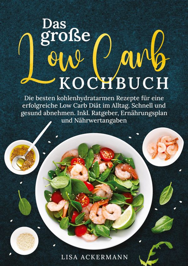 Das große Low Carb Kochbuch - Lisa Ackermann (Buch)