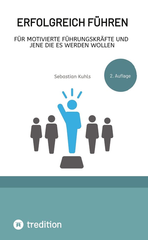Erfolgreich führen - Sebastian Kuhls (Buch)