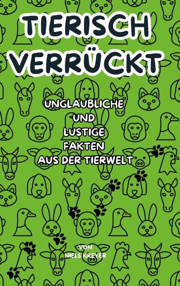 Tierisch verrückt - Niels Kreyer (Buch)