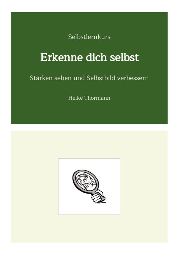 Selbstlernkurs: Erkenne dich selbst - Heike Thormann (Buch)