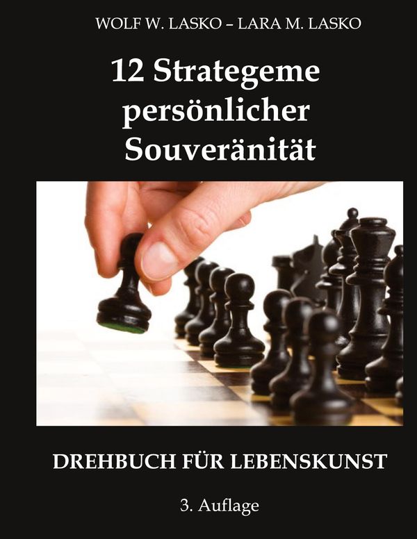 12 Strategeme persönlicher Souveränität - Wolf W. Lasko (Buch)