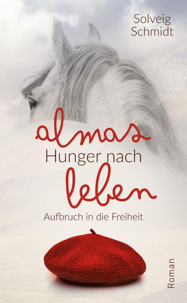 Almas Hunger nach Leben - Solveig Schmidt (Buch)