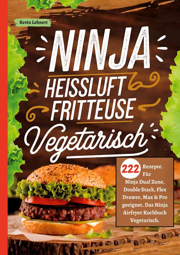 Ninja Heißluftfritteuse Kochbuch Vegetarisch - 222 Rezepte (Buch)