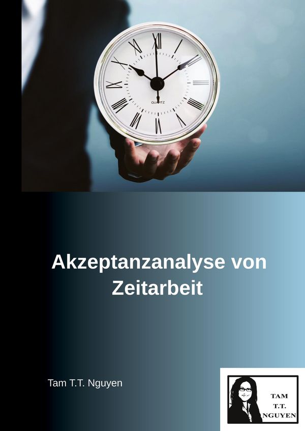 Akzeptanzanalyse von Zeitarbeit - Tam T. T. Nguyen (Buch)