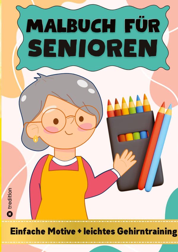 Malbuch für Senioren - Malbuch für Senioren mit Demenz - Einfaches ...