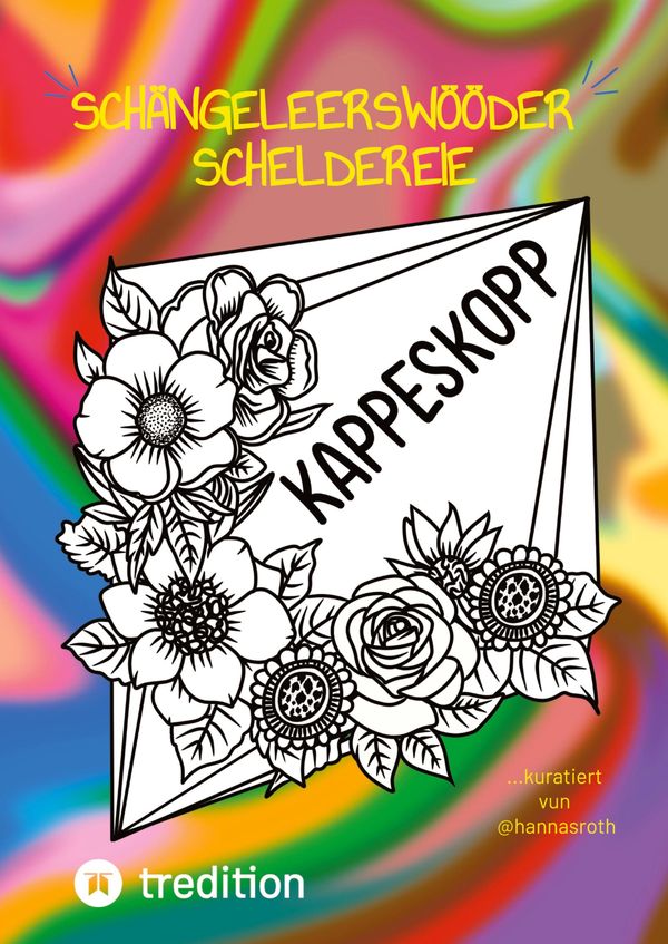 Schängeleerswööder-Scheldereie bzw. Kölsches Schimpfwörter Malbuch